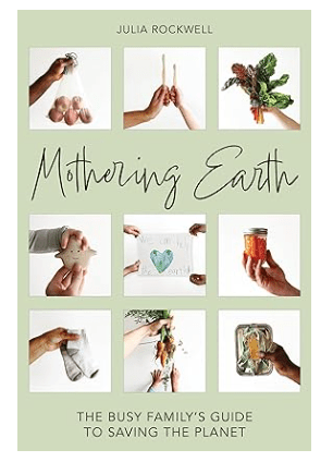 Mothering Earth by Julia Rockwell - Free Living Co